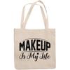 12oz Canvas Tote Bag - Makeup Is My Life, Quote About Love for Cosmetics - Beauty Themed Merch for Makeup Artist or Cosmetologist, Gift for Makeup Lovers & Beauticians view 1