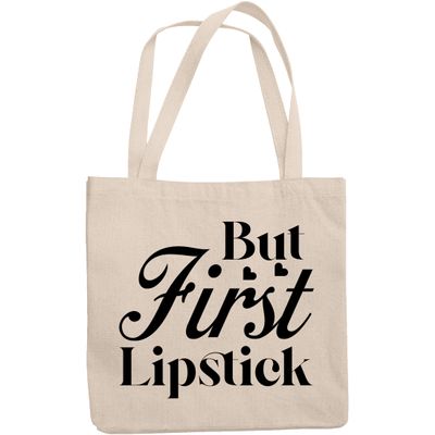 12oz Canvas Tote Bag - But First Lipstick, Makeup Quote or Saying - Beauty Themed Merch for Makeup Artist or Cosmetologist, Gift for Makeup Lovers & Beauticians