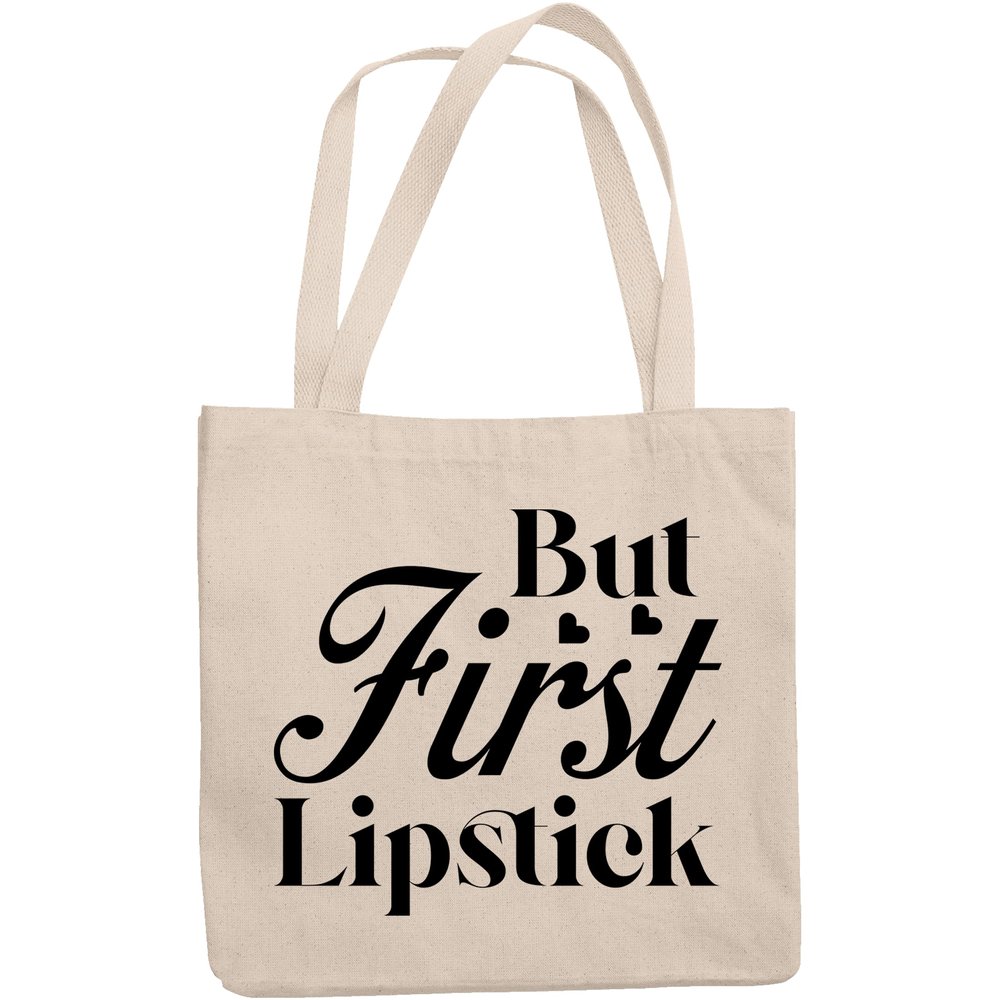 12oz Canvas Tote Bag - But First Lipstick, Makeup Quote or Saying - Beauty Themed Merch for Makeup Artist or Cosmetologist, Gift for Makeup Lovers & Beauticians