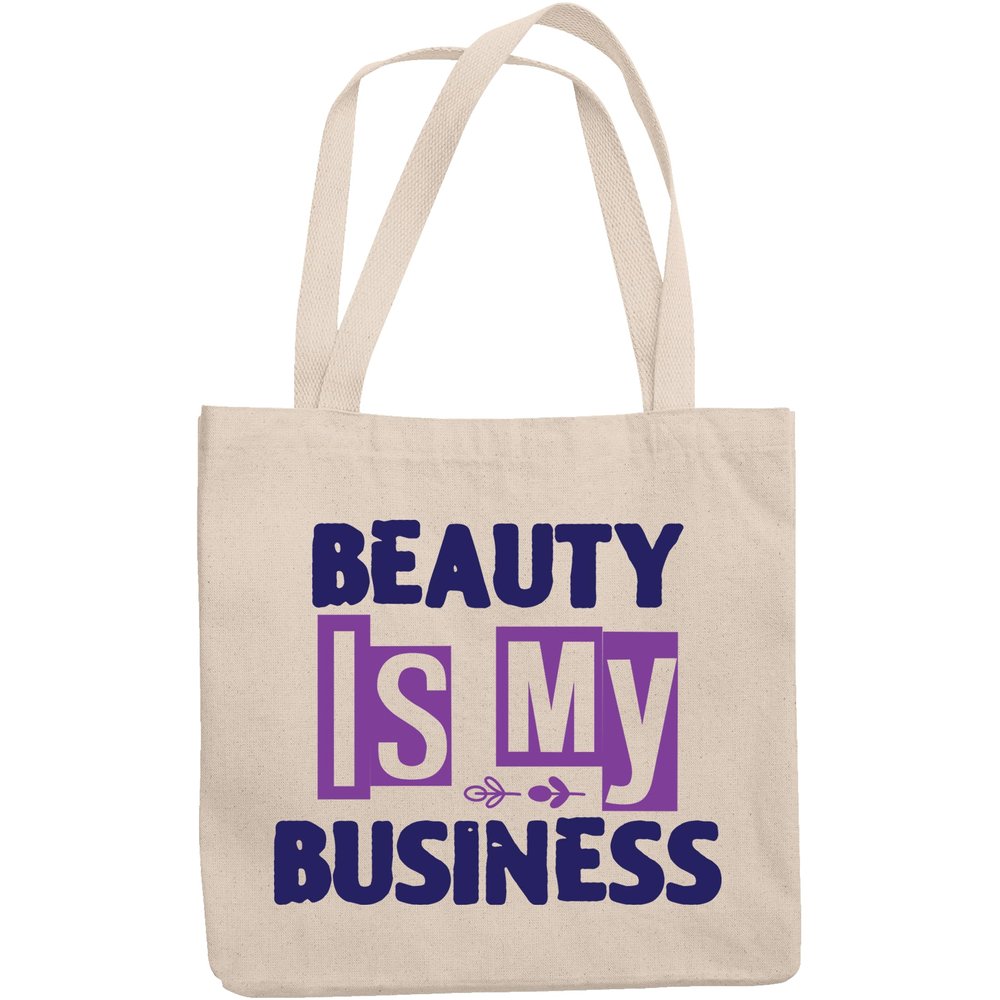 12oz Canvas Tote Bag - Beauty Is My Business, Quote About Entrepreneurship in Cosmetics - Beauty Themed Merch for Makeup Artist or Cosmetologist, Gift for Makeup Lovers & Beauticians