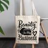 12oz Canvas Tote Bag - Beauty Is My Business, Cosmetics Entrepreneur Quote - Beauty Themed Merch for Makeup Artist or Cosmetologist, Gift for Makeup Lovers & Beauticians view 3