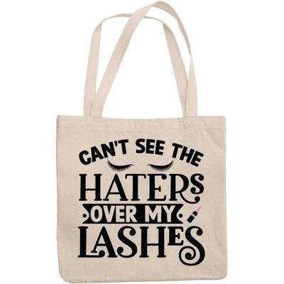 12oz Canvas Tote Bag - Cannot See the Haters Over My Lashes with Eyelashes & Pink Lipstick Design - Beauty Themed Merch for Makeup Artist or Cosmetologist, Gift for Makeup Lovers & Beauticians