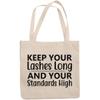 12oz Canvas Tote Bag - Keep Your Lashes Long and Your Standards High, Eyelash Quote - Beauty Themed Merch for Makeup Artist or Cosmetologist, Gift for Makeup Lovers & Beauticians view 1