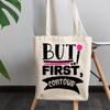 12oz Canvas Tote Bag - But First Contour with Makeup Brush Design - Beauty Themed Merch for Makeup Artist or Cosmetologist, Gift for Makeup Lovers & Beauticians view 3