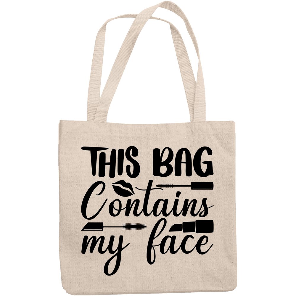 12oz Canvas Tote Bag - This Bag Contains My Face with Mascara W& & Liquid Lipstick Applicator Design - Beauty Themed Merch for Makeup Artist or Cosmetologist, Gift for Makeup Lovers & Beauticians