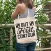 12oz Canvas Tote Bag - But First Contour, Makeup Skills Quote - Beauty Themed Merch for Makeup Artist or Cosmetologist, Gift for Makeup Lovers & Beauticians view 2