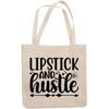 12oz Canvas Tote Bag - Lipstick and Hustle, Makeup Artist's Quote - Beauty Themed Merch for Makeup Artist or Cosmetologist, Gift for Makeup Lovers & Beauticians view 1