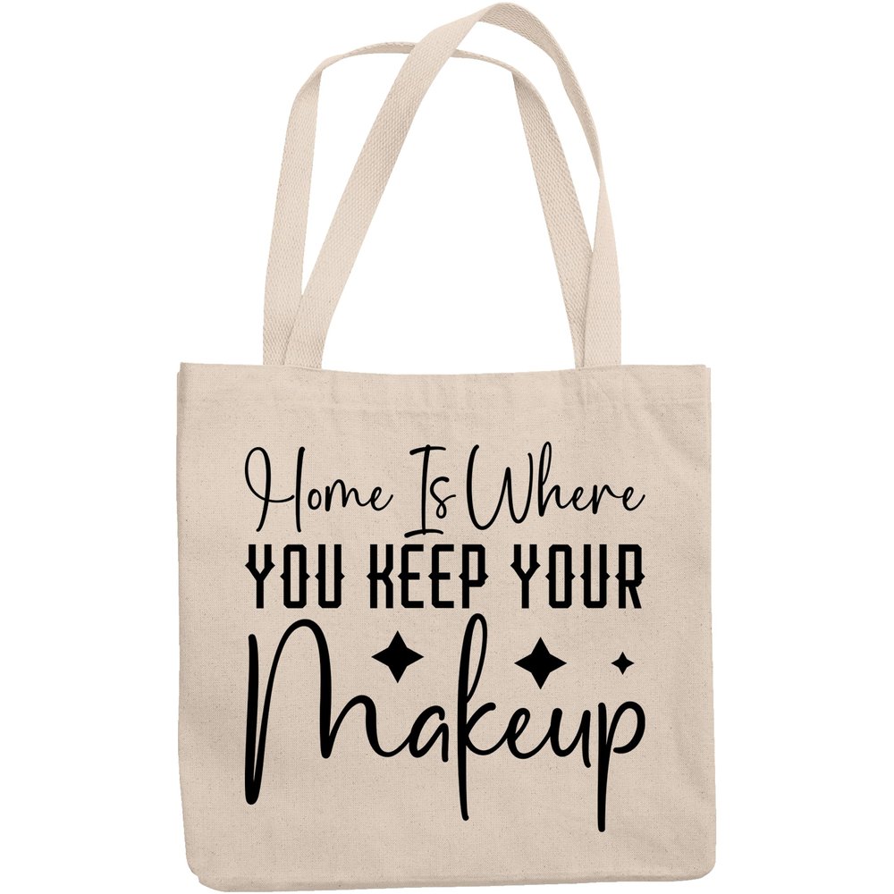 12oz Canvas Tote Bag - Home Is Where You Keep Your Makeup, Cosmetics Lover's House Quote - Beauty Themed Merch for Makeup Artist or Cosmetologist, Gift for Makeup Lovers & Beauticians