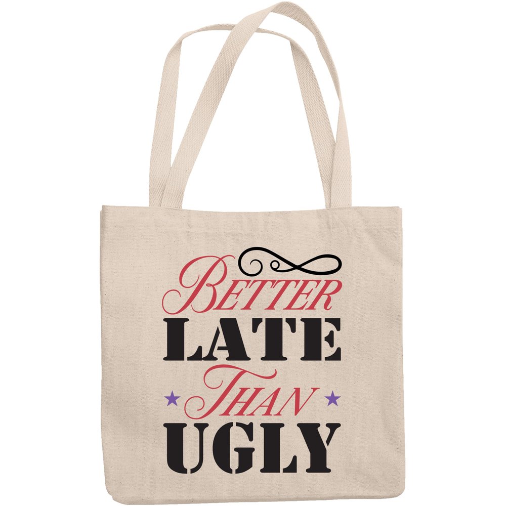 12oz Canvas Tote Bag - Better Late Than Ugly, Relatable Quote for Coworkers Who Love Cosmetics - Beauty Themed Merch for Makeup Artist or Cosmetologist, Gift for Makeup Lovers & Beauticians