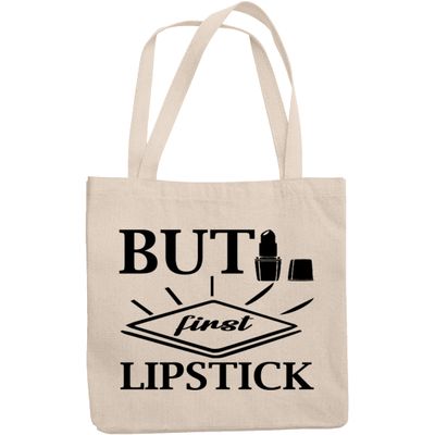 12oz Canvas Tote Bag - But First Lipstick, Beauty as Priority Quote - Beauty Themed Merch for Makeup Artist or Cosmetologist, Gift for Makeup Lovers & Beauticians