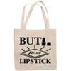 12oz Canvas Tote Bag - But First Lipstick, Beauty as Priority Quote - Beauty Themed Merch for Makeup Artist or Cosmetologist, Gift for Makeup Lovers & Beauticians view 1