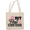12oz Canvas Tote Bag - But First Contour with Compact Mirror Design - Beauty Themed Merch for Makeup Artist or Cosmetologist, Gift for Makeup Lovers & Beauticians view 1