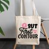 12oz Canvas Tote Bag - But First Contour with Compact Mirror Design - Beauty Themed Merch for Makeup Artist or Cosmetologist, Gift for Makeup Lovers & Beauticians view 3