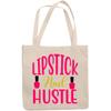 12oz Canvas Tote Bag - Lipstick and Hustle, Quote About Love for Lipsticks and Working - Beauty Themed Merch for Makeup Artist or Cosmetologist, Gift for Makeup Lovers & Beauticians view 1