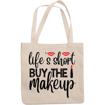 12oz Canvas Tote Bag - Life's Short Buy the Makeup - Beauty Themed Merch for Makeup Artist or Cosmetologist, Gift for Makeup Lovers & Beauticians
