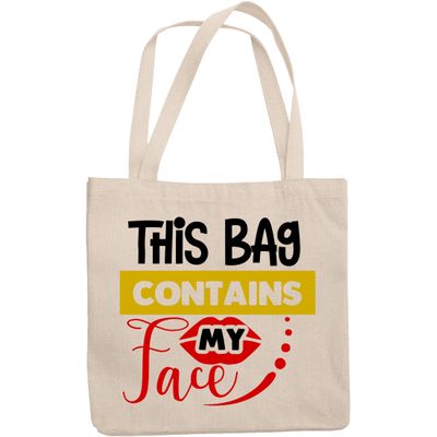12oz Canvas Tote Bag - This Bag Contains My Face, Cosmetics or Beauty Tools Container Humor Quote - Beauty Themed Merch for Makeup Artist or Cosmetologist, Gift for Makeup Lovers & Beauticians