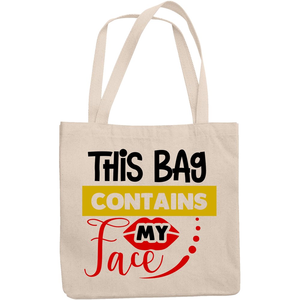 12oz Canvas Tote Bag - This Bag Contains My Face, Cosmetics or Beauty Tools Container Humor Quote - Beauty Themed Merch for Makeup Artist or Cosmetologist, Gift for Makeup Lovers & Beauticians