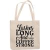 12oz Canvas Tote Bag - Lashes Long and Coffee Strong, Eyelashes & Caffeine Lover Quote - Beauty Themed Merch for Makeup Artist or Cosmetologist, Gift for Makeup Lovers & Beauticians view 1