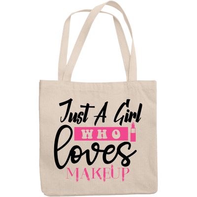 12oz Canvas Tote Bag - Just a Girl Who Loves Makeup Quote with Pink Lipstick Design - Beauty Themed Merch for Makeup Artist or Cosmetologist, Gift for Makeup Lovers & Beauticians