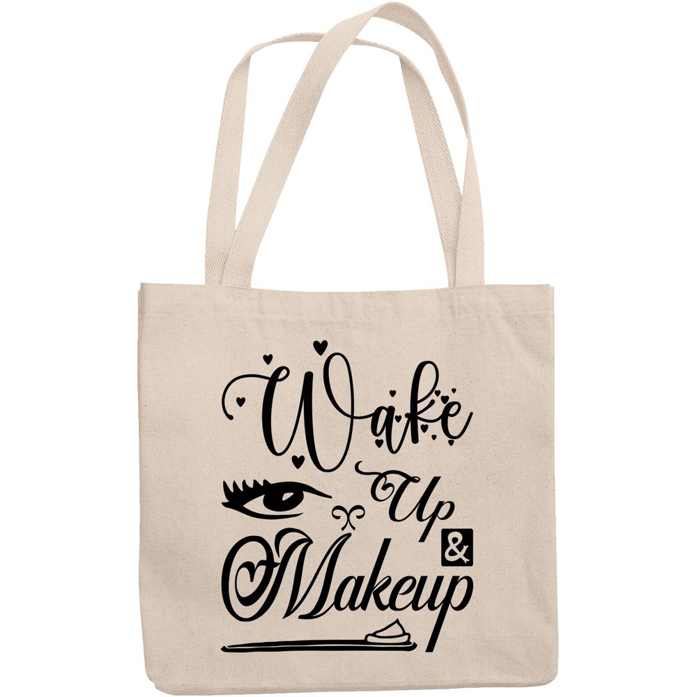 12oz Canvas Tote Bag - Wake Up & Makeup, Beauty & Morning Quote - Beauty Themed Merch for Makeup Artist or Cosmetologist, Gift for Makeup Lovers & Beauticians
