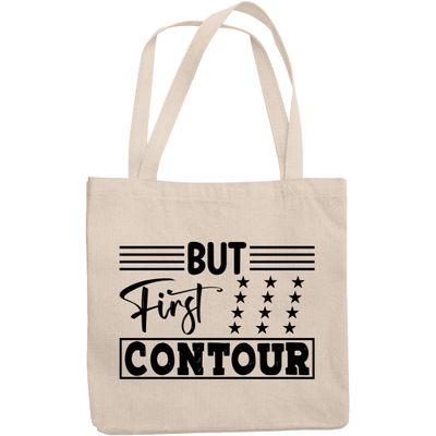 12oz Canvas Tote Bag - But First Contour, Quote About Makeup Technique - Beauty Themed Merch for Makeup Artist or Cosmetologist, Gift for Makeup Lovers & Beauticians