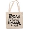 12oz Canvas Tote Bag - Those Lashes Though, Eyelash Appreciation Quote - Beauty Themed Merch for Makeup Artist or Cosmetologist, Gift for Makeup Lovers & Beauticians view 1