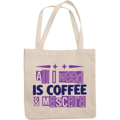 12oz Canvas Tote Bag - All I Need Is Coffee & Mascara, Quote About Love for Caffeine & Lashes - Beauty Themed Merch for Makeup Artist or Cosmetologist, Gift for Makeup Lovers & Beauticians