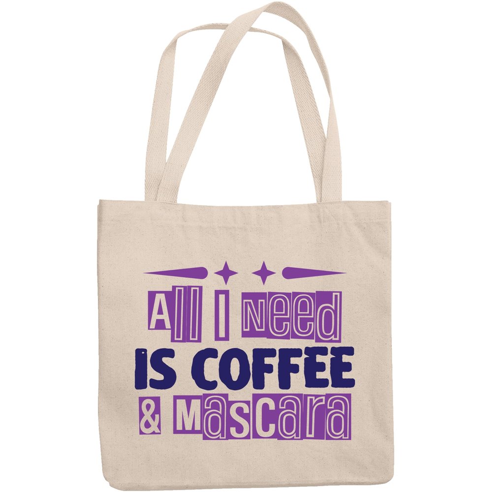 12oz Canvas Tote Bag - All I Need Is Coffee & Mascara, Quote About Love for Caffeine & Lashes - Beauty Themed Merch for Makeup Artist or Cosmetologist, Gift for Makeup Lovers & Beauticians
