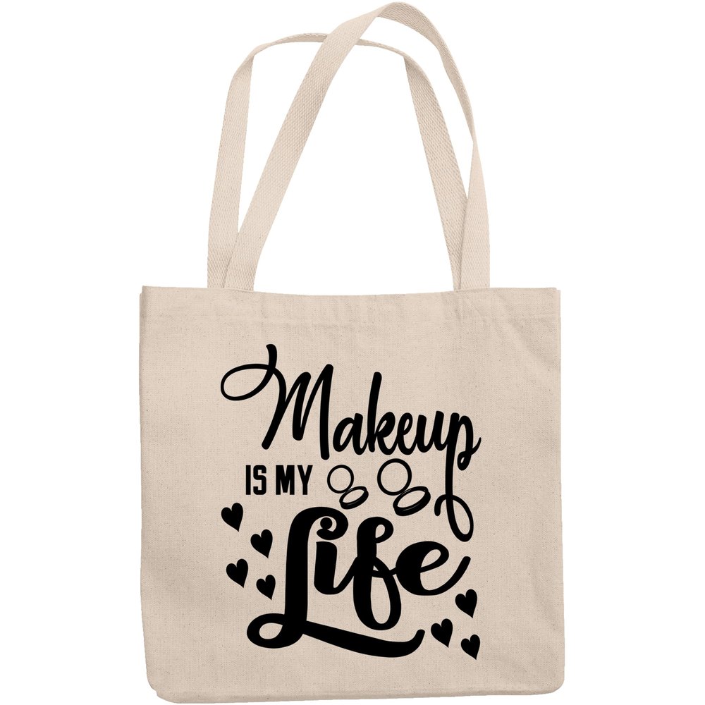 12oz Canvas Tote Bag - Makeup Is My Life, Beauty Enthusiast Quote - Beauty Themed Merch for Makeup Artist or Cosmetologist, Gift for Makeup Lovers & Beauticians