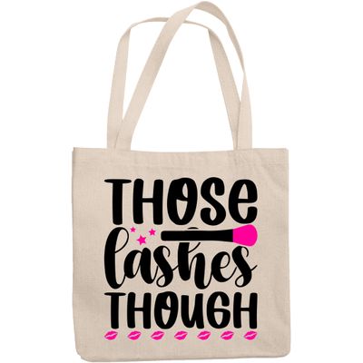12oz Canvas Tote Bag - Those Lashes Though Quote with Brush & Lips Design - Beauty Themed Merch for Makeup Artist or Cosmetologist, Gift for Makeup Lovers & Beauticians
