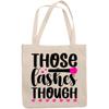 12oz Canvas Tote Bag - Those Lashes Though Quote with Brush & Lips Design - Beauty Themed Merch for Makeup Artist or Cosmetologist, Gift for Makeup Lovers & Beauticians view 1
