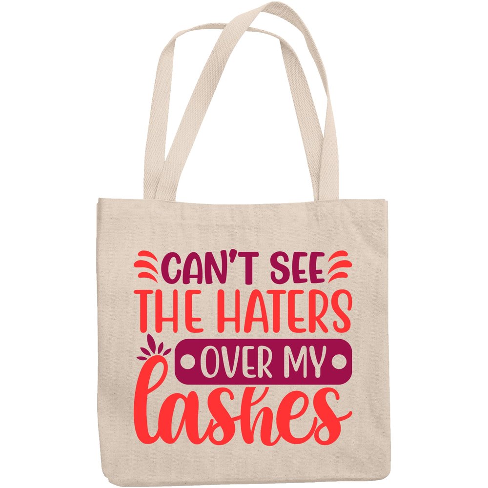 12oz Canvas Tote Bag - Cannot See the Haters Over My Lashes, Witty Eyelashes Quote - Beauty Themed Merch for Makeup Artist or Cosmetologist, Gift for Makeup Lovers & Beauticians