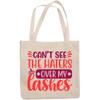 12oz Canvas Tote Bag - Cannot See the Haters Over My Lashes, Witty Eyelashes Quote - Beauty Themed Merch for Makeup Artist or Cosmetologist, Gift for Makeup Lovers & Beauticians view 1
