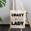 12oz Canvas Tote Bag - Crazy Lipstick Lady, Makeup Quote or Saying - Beauty Themed Merch for Makeup Artist or Cosmetologist, Gift for Makeup Lovers & Beauticians view 3