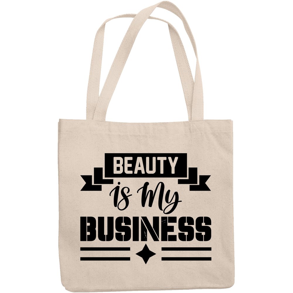 12oz Canvas Tote Bag - Beauty Is My Business, Cosmetics Store or Salon Owner Quote - Beauty Themed Merch for Makeup Artist or Cosmetologist, Gift for Makeup Lovers & Beauticians