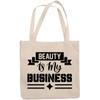 12oz Canvas Tote Bag - Beauty Is My Business, Cosmetics Store or Salon Owner Quote - Beauty Themed Merch for Makeup Artist or Cosmetologist, Gift for Makeup Lovers & Beauticians view 1