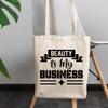 12oz Canvas Tote Bag - Beauty Is My Business, Cosmetics Store or Salon Owner Quote - Beauty Themed Merch for Makeup Artist or Cosmetologist, Gift for Makeup Lovers & Beauticians view 3