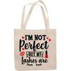 12oz Canvas Tote Bag - I'm Not Perfect, but My Lashes Are, Eyelashes Quote - Beauty Themed Merch for Makeup Artist or Cosmetologist, Gift for Makeup Lovers & Beauticians view 1