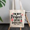 12oz Canvas Tote Bag - I'm Not Perfect, but My Lashes Are, Eyelashes Quote - Beauty Themed Merch for Makeup Artist or Cosmetologist, Gift for Makeup Lovers & Beauticians view 3