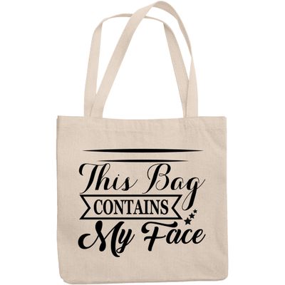 12oz Canvas Tote Bag - This Bag Contains My Face, Cosmetics Container Quote - Beauty Themed Merch for Makeup Artist or Cosmetologist, Gift for Makeup Lovers & Beauticians