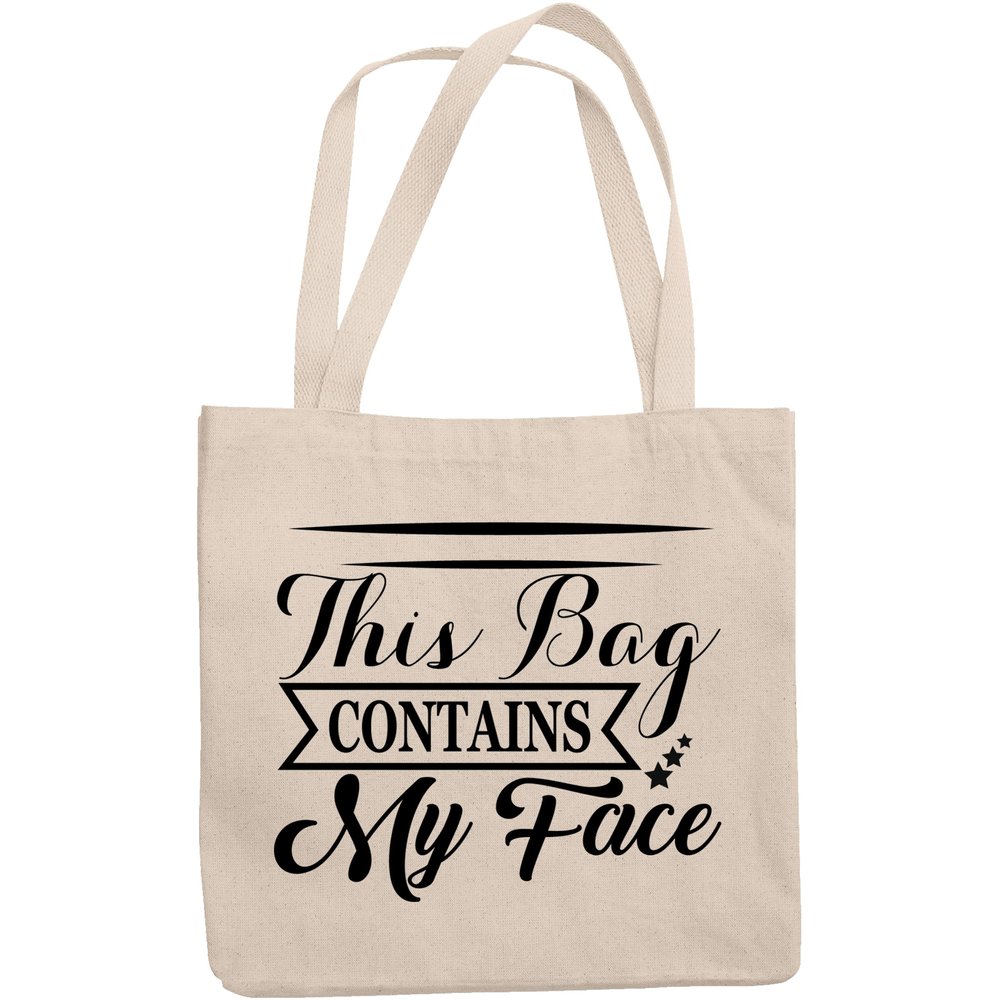 12oz Canvas Tote Bag - This Bag Contains My Face, Cosmetics Container Quote - Beauty Themed Merch for Makeup Artist or Cosmetologist, Gift for Makeup Lovers & Beauticians