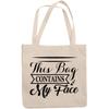 12oz Canvas Tote Bag - This Bag Contains My Face, Cosmetics Container Quote - Beauty Themed Merch for Makeup Artist or Cosmetologist, Gift for Makeup Lovers & Beauticians view 1