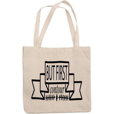 12oz Canvas Tote Bag - But First Contour, Makeup Lover's Priority Quote - Beauty Themed Merch for Makeup Artist or Cosmetologist, Gift for Makeup Lovers & Beauticians