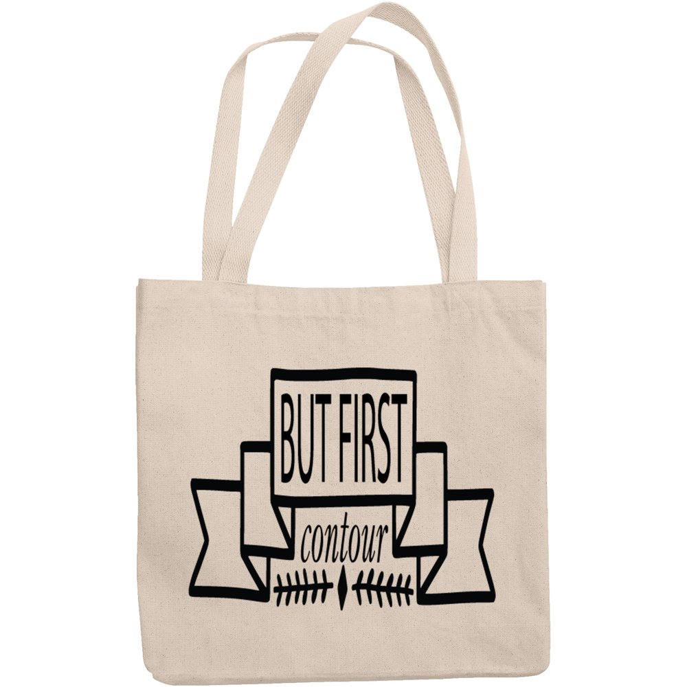 12oz Canvas Tote Bag - But First Contour, Makeup Lover's Priority Quote - Beauty Themed Merch for Makeup Artist or Cosmetologist, Gift for Makeup Lovers & Beauticians