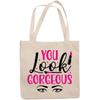 12oz Canvas Tote Bag - You Look Gorgeous with Contour Brush, Eyebrows & Lipstick Design - Beauty Themed Merch for Makeup Artist or Cosmetologist, Gift for Makeup Lovers & Beauticians view 1
