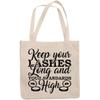 12oz Canvas Tote Bag - Keep Your Lashes Long and Your Standards High, Eyelashes Quote - Beauty Themed Merch for Makeup Artist or Cosmetologist, Gift for Makeup Lovers & Beauticians view 1