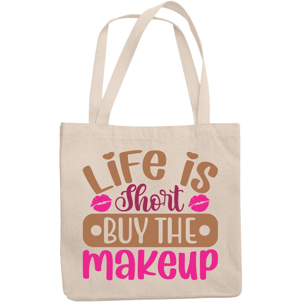 12oz Canvas Tote Bag - Girly Life Is Short, Buy the Makeup Quote - Beauty Themed Merch for Makeup Artist or Cosmetologist, Gift for Makeup Lovers & Beauticians