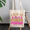12oz Canvas Tote Bag - Girly Life Is Short, Buy the Makeup Quote - Beauty Themed Merch for Makeup Artist or Cosmetologist, Gift for Makeup Lovers & Beauticians view 3