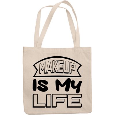 12oz Canvas Tote Bag - Makeup Is My Life, Cosmetics Lover Sayings - Beauty Themed Merch for Makeup Artist or Cosmetologist, Gift for Makeup Lovers & Beauticians