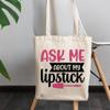 12oz Canvas Tote Bag - Funny Ask Me About My Lipstick with Lip Brush - Beauty Themed Merch for Makeup Artist or Cosmetologist, Gift for Makeup Lovers & Beauticians view 3
